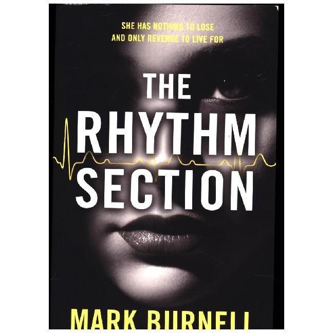 The Rhythm Section, Belletristik von Mark Burnell