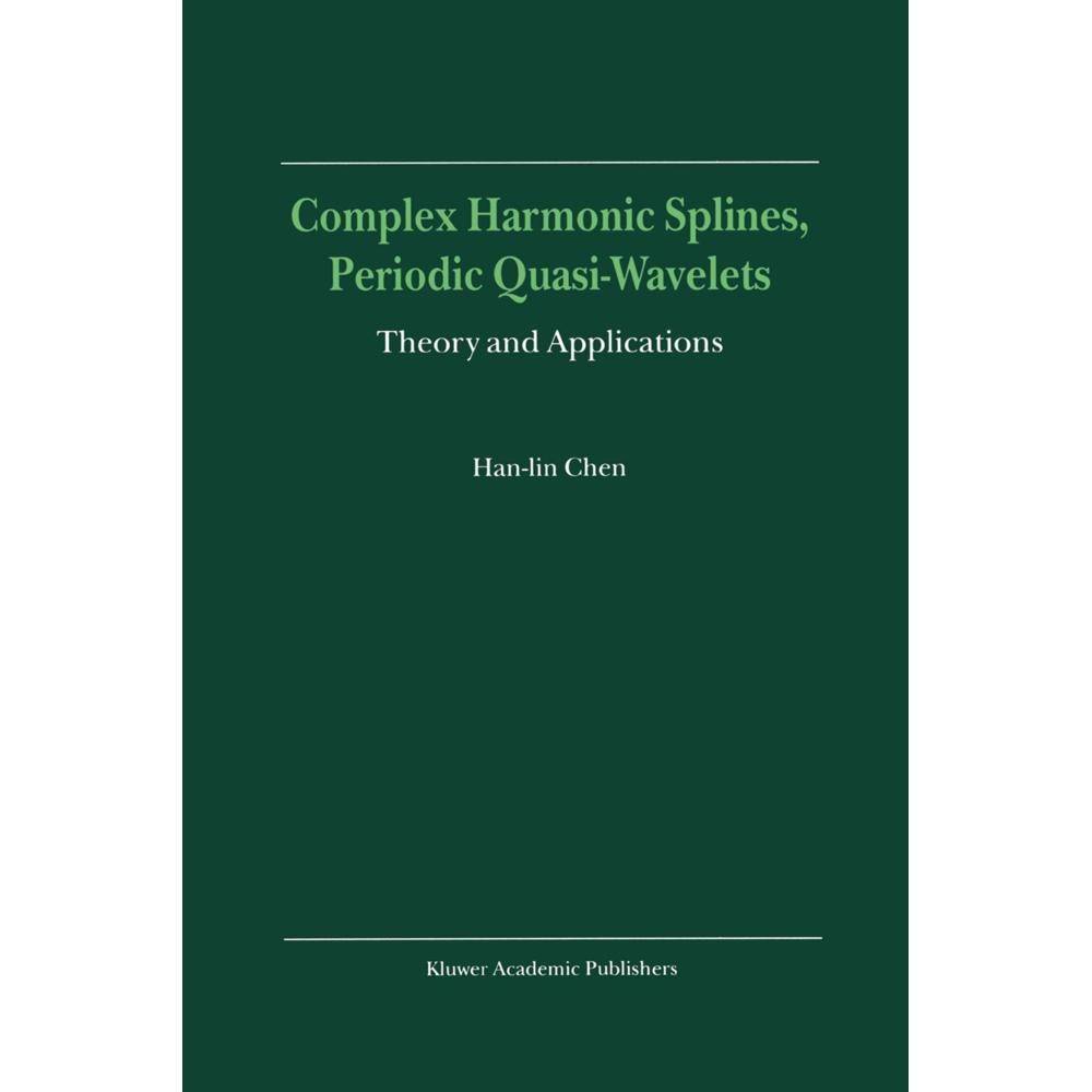 Complex Harmonic Splines, Periodic Quasi-Wavelets, Fachbücher