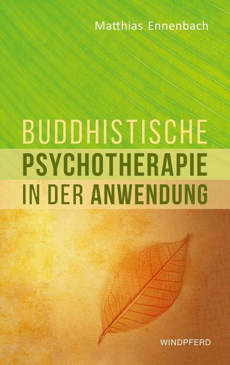 Produktbild Buddhistische Psychotherapie in der Anwendung (Deutsch, Matthias Ennenbach, 2018)