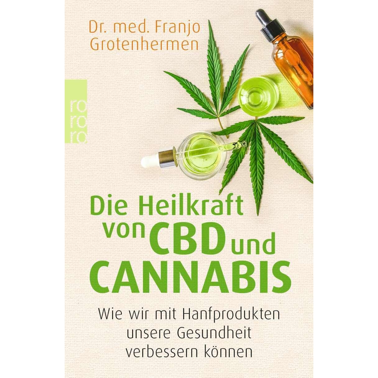 Die Heilkraft von CBD und Cannabis, Ratgeber von Franjo Grotenhermen