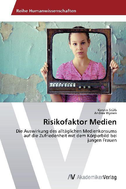 Produktbild Risikofaktor Medien (Deutsch, Andrea Wyssen, Kerstin Stülb, 2014)