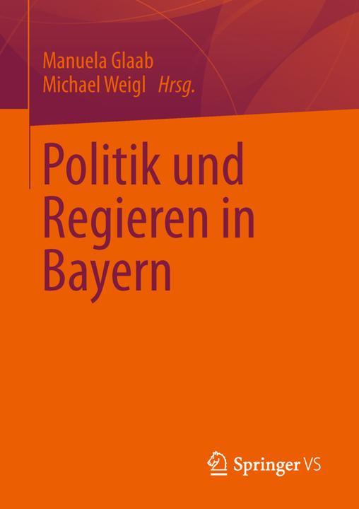 Produktbild Politik und Regieren in Bayern (Deutsch, Manuela Glaab, Michael Weigl, 2013)