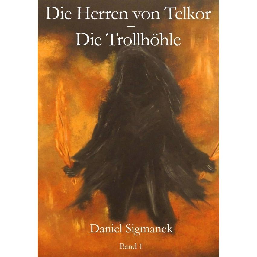 Die Trollhöhle, Belletristik von Daniel Sigmanek