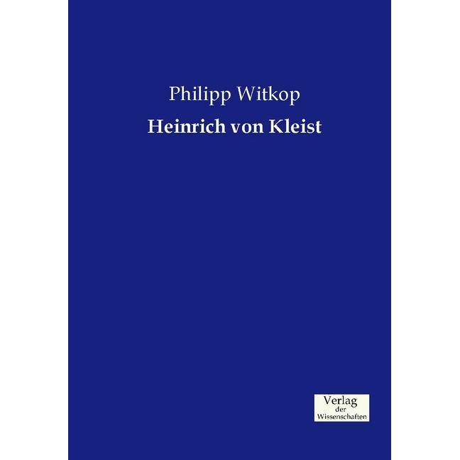 Heinrich von Kleist, Fachbücher von Philipp Witkop