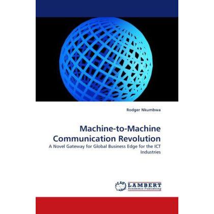 Machine-to-Machine Communication Revolution, Fachbücher von Rodger Nkumbwa