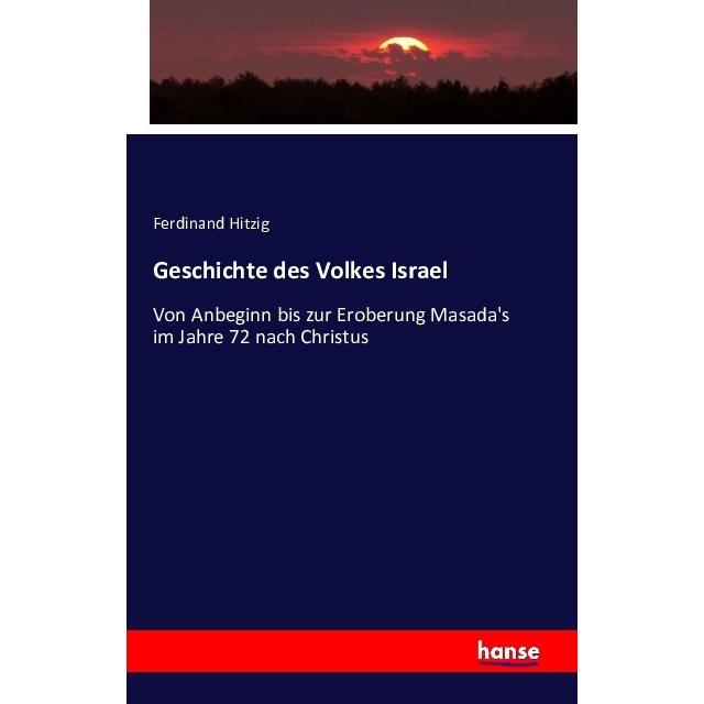 Geschichte des Volkes Israel, Fachbücher von Ferdinand Hitzig