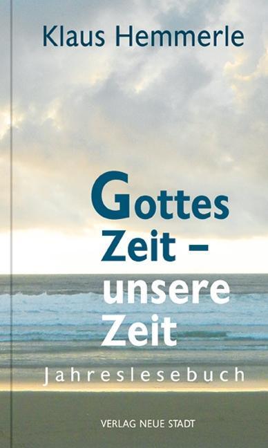 Produktbild Gottes Zeit, unsere Zeit (Deutsch, Klaus Hemmerle, 2018)