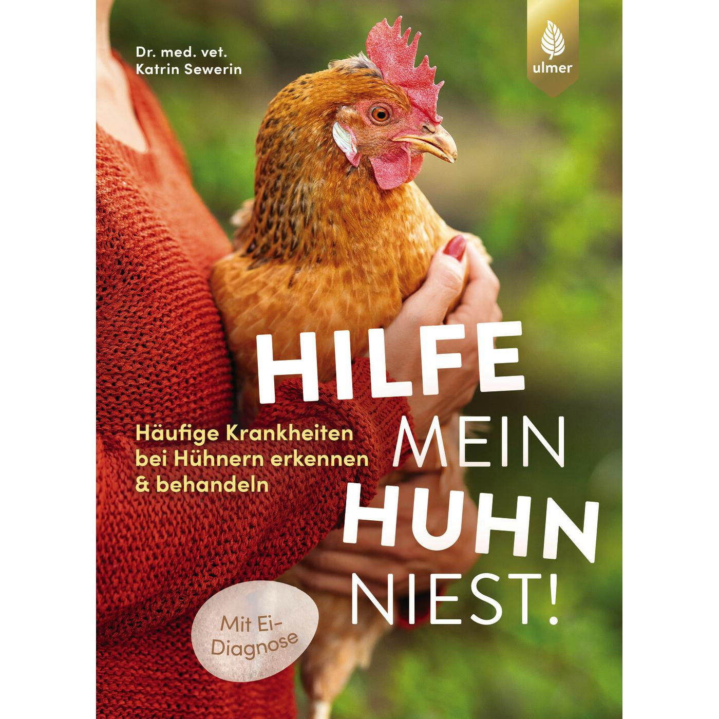 Hilfe, mein Huhn niest!, Ratgeber von Katrin Sewerin