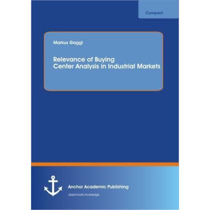 Relevance of Buying Center Analysis in Industrial Markets, Fachbücher