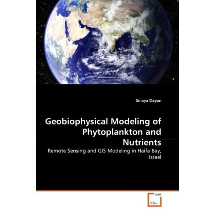 Geobiophysical Modeling of Phytoplankton and Nutrients, Fachbücher von Sinaya Dayan
