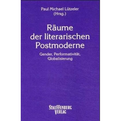 Räume der literarischen Postmoderne, Fachbücher von Paul M., Lützeler