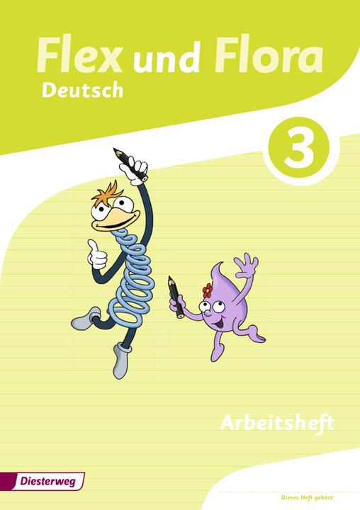Produktbild Flex und Flora 3. Deutsch. Arbeitsheft. Für die Ausleihe (Deutsch, Angelika/Holtz, Baligand, Heike/Föhl, Tanjaua, 2016)