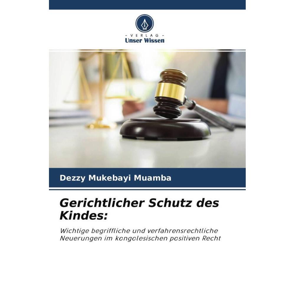 Thumbnail - Gerichtlicher Schutz des Kindes:, Fachbücher von Dezzy MUKEBAYI MUAMBA