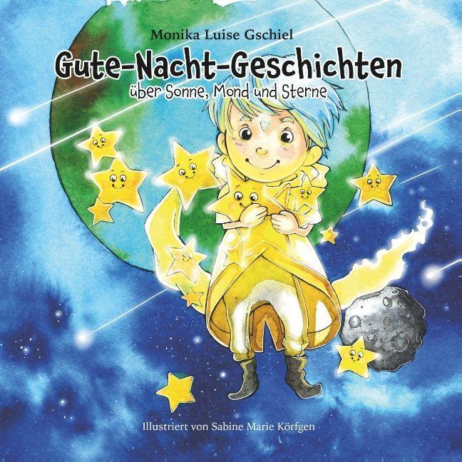 Produktbild Gute-Nacht-Geschichten u¨ber Sonne, Mond und Sterne (Deutsch, Monika Luise Gschiel, 2018)