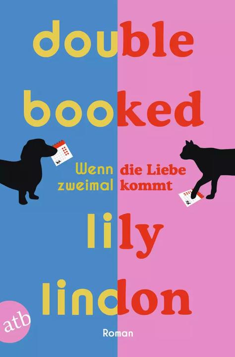Actual product image Double Booked – Wenn die Liebe zweimal kommt (German, Lily Lindon, Anna Julia Strüh, 2022)