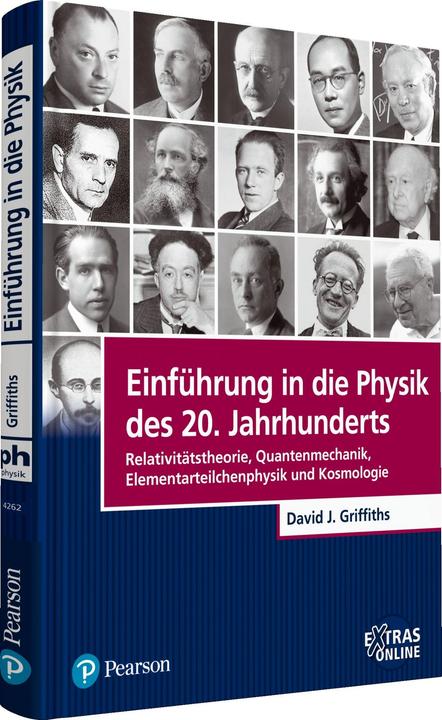 Produktbild Eine Einführung in die Physik des 20. Jahrhunderts (Deutsch, David Griffiths, 2015)