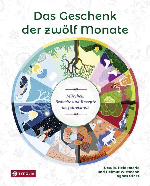 Produktbild Vom Geschenk der zwölf Monate (Deutsch, Heidemarie Wittmann, Helmut Wittmann, Ursula Wittmann, 2018)
