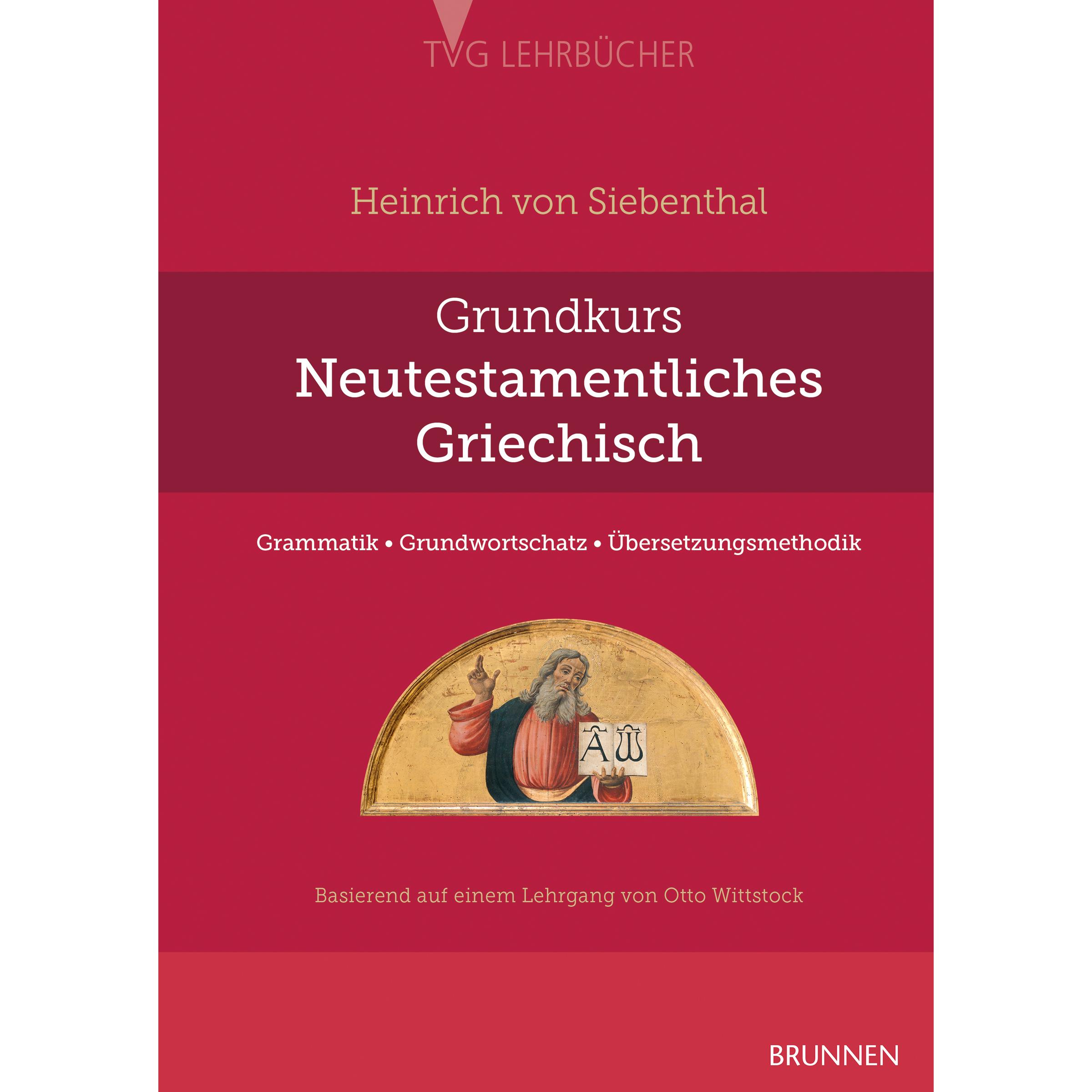 Grundkurs Neutestamentliches Griechisch, Schulbücher von akg-images GmbH Archiv für Kunst & Gesch., Heinrich von Siebent...