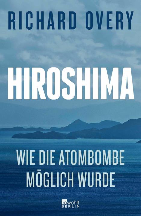 Hiroshima (German, Henning Thies, Richard Overy, 2025)