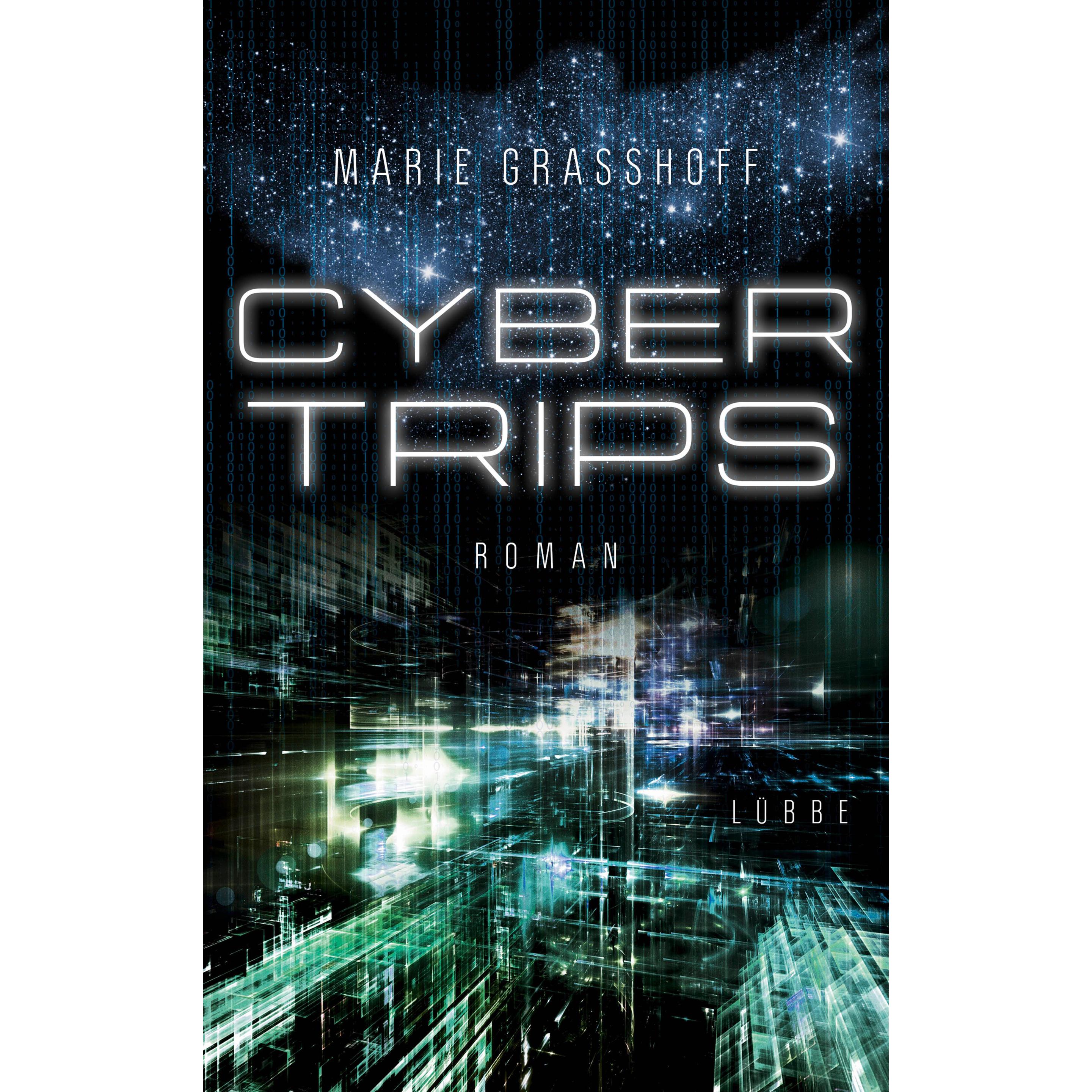 Cyber Trips, Belletristik von Marie Grasshoff