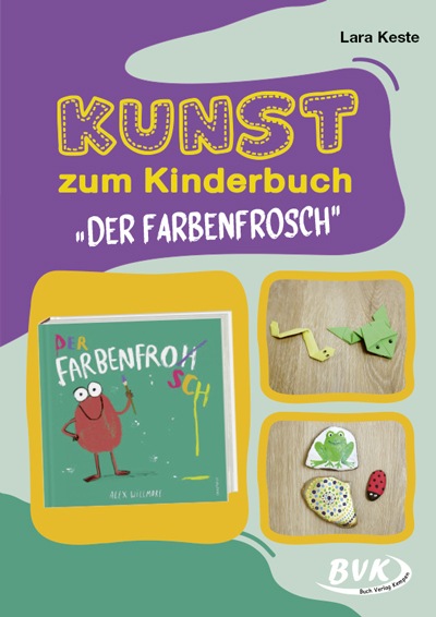 Produktbild Kunst zum Kinderbuch: Der Farbenfrosch (Deutsch, Lara Keste, 2024)