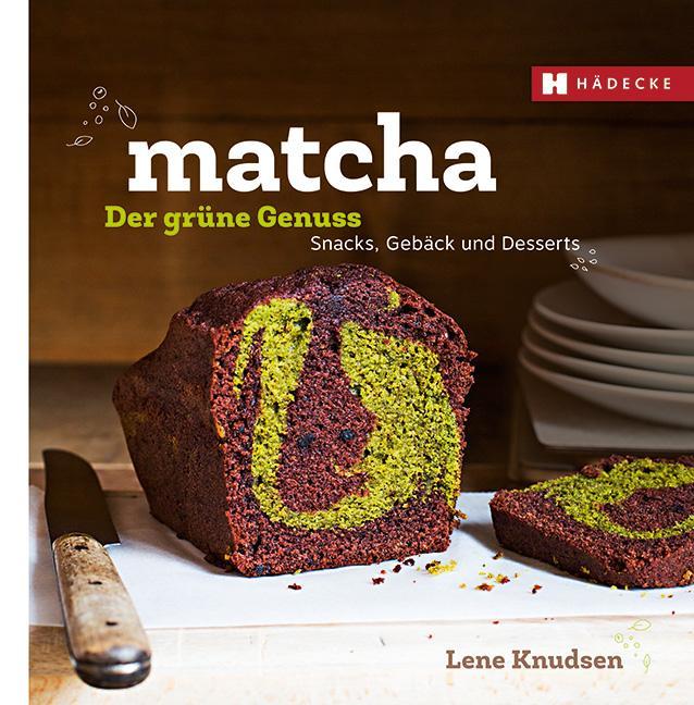 Produktbild Matcha - der grüne Genuss (Deutsch, Lene Knudsen, 2015)