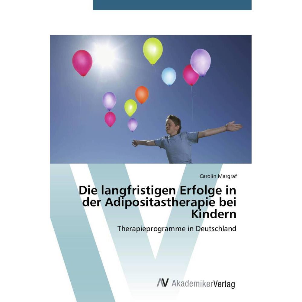 Die langfristigen Erfolge in der Adipositastherapie bei Kindern, Fachbücher von Carolin Margraf