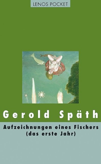 Produktbild Aufzeichnungen eines Fischers (das erste Jahr) (Deutsch, GeroldSpäth, 2012)