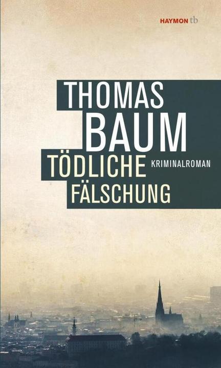 Produktbild Tödliche Fälschung (Deutsch, Thomas Baum, 2018)