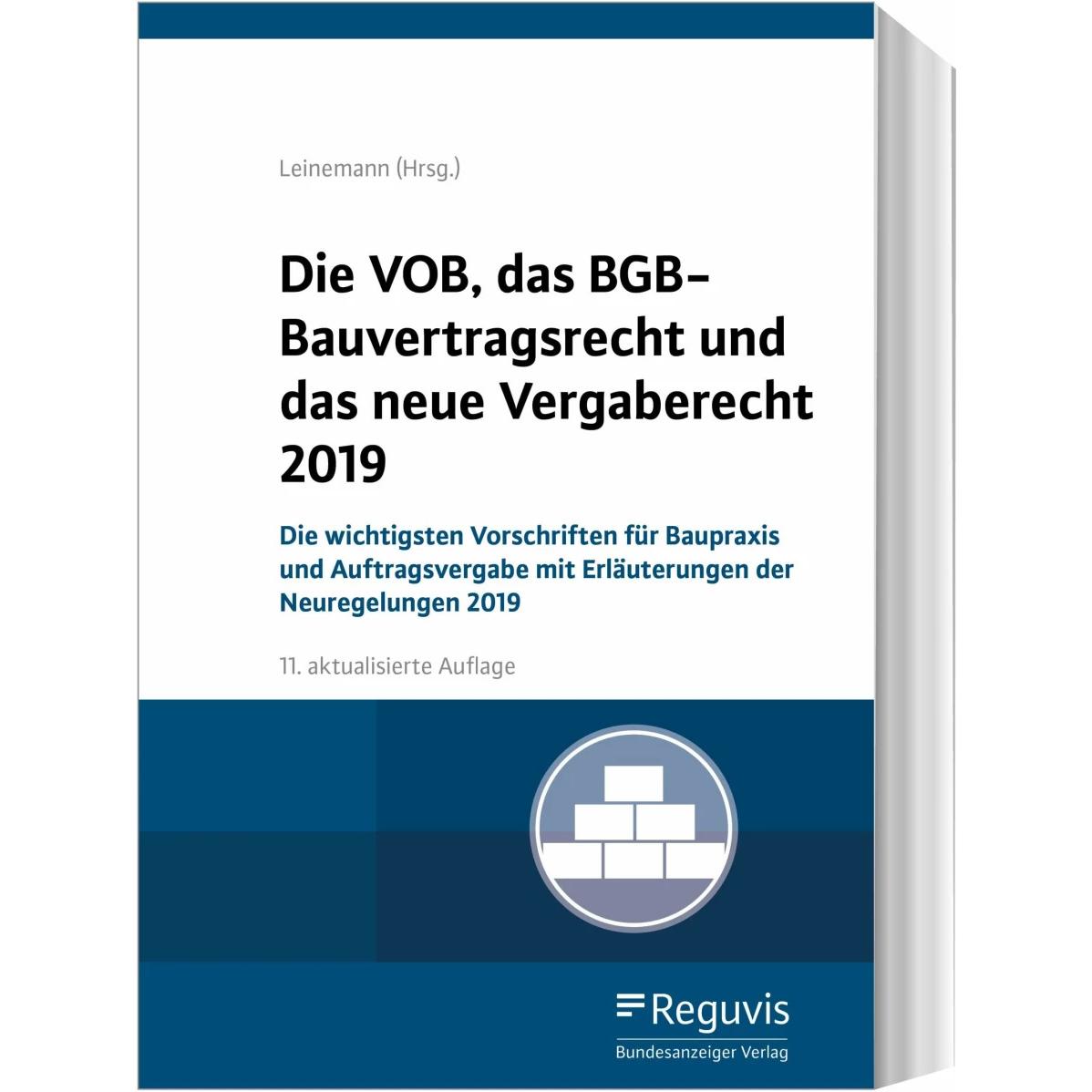 Die VOB, das BGB-Bauvertragsrecht und das neue Vergaberecht 2019, Fachbücher von Thomas Maibaum, Ralf Leinemann