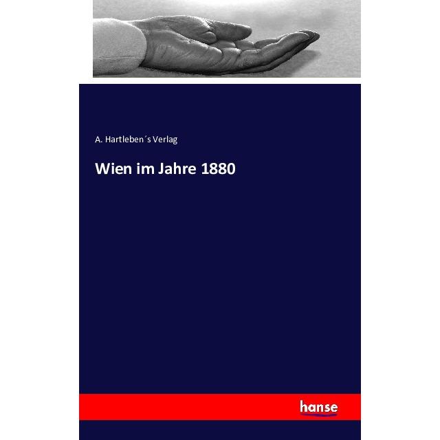 Wien im Jahre 1880, Fachbücher von A. Hartlebens