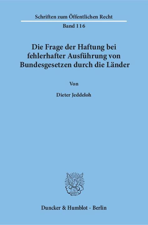 Produktbild Die Frage der Haftung bei fehlerhafter Ausführung von Bundesgesetzen durch die Länder (Deutsch, Dieter Jeddeloh, 1970)