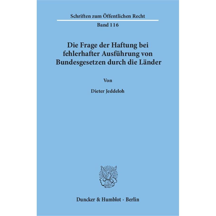 Die Frage der Haftung bei fehlerhafter Ausführung von Bundesgesetzen durch die Länder, Fachbücher von Dieter Jeddeloh