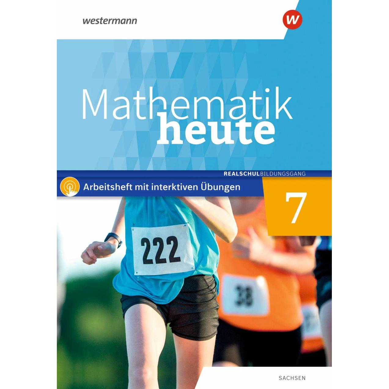 Mathematik heute 7. Arbeitsheft mit interaktiven Übungen. Realschulbildungsgang. Für Sachsen, Schulbücher
