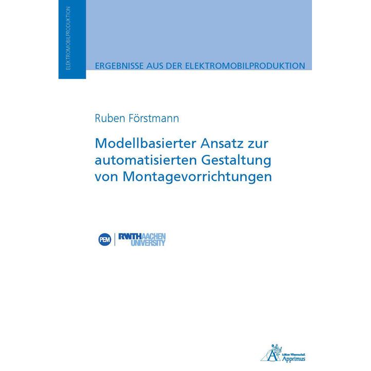 Modellbasierter Ansatz zur automatisierten Gestaltung von Montagevorrichtungen, Fachbücher von Ruben Förstmann