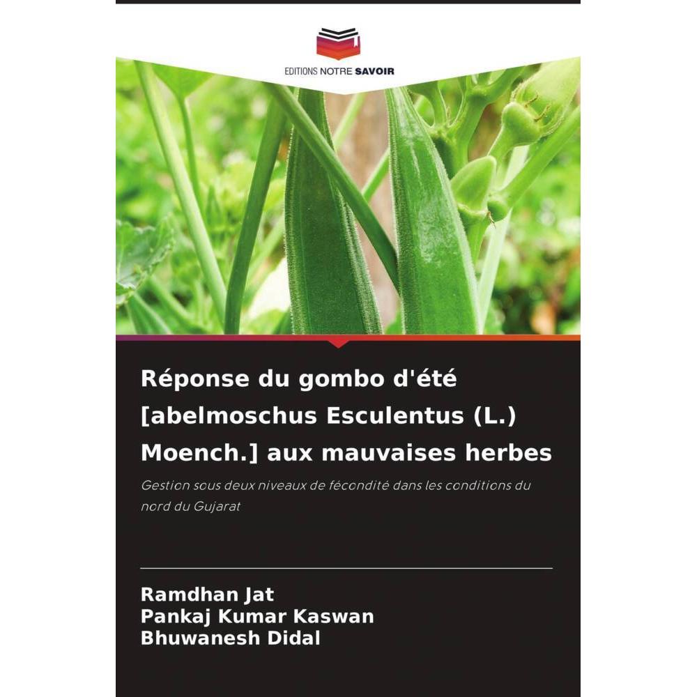 Réponse du gombo d'été (abelmoschus Esculentus (L.) Moench.) aux mauvaises herbes, Fachbücher von Ramdhan Jat, Pankaj Ku...