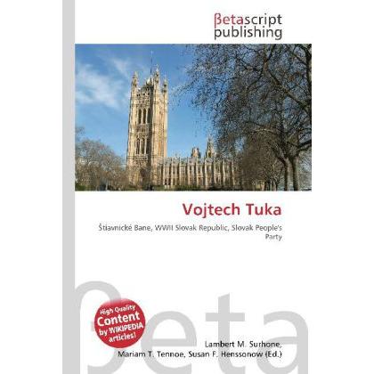 Vojtech Tuka, Fachbücher von Lambert M. Surhone, Susan F. Marseken, Miriam T. Timpledon