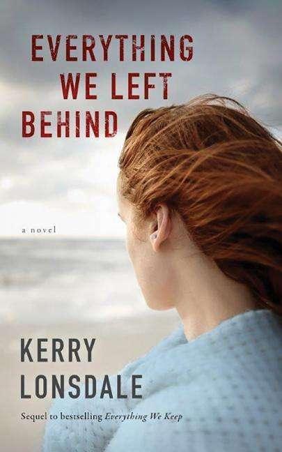 Produktbild Amazon Everything We Left Behind (Englisch, Kerry Lonsdale, 2017)
