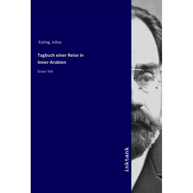 Tagbuch einer Reise in Inner-Arabien, Belletristik von Julius Euting