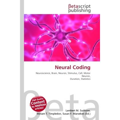 Neural Coding, Fachbücher von Lambert M. Surhone, Miriam T. Timpledon, Susan F. Marseken