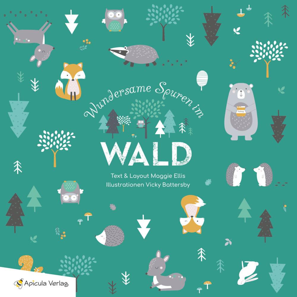Wundersame Spuren im Wald, Kinderbücher von Vicky Battersby, Heike König, Apicula Verlag, Maggie Ellis