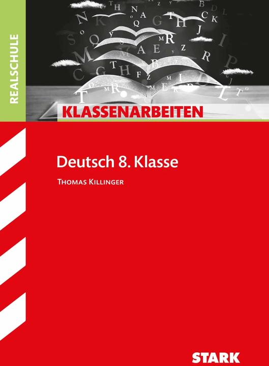 Produktbild Klassenarbeiten Realschule Deutsch 8. Klasse (Deutsch, Thomas Killinger, 2017)