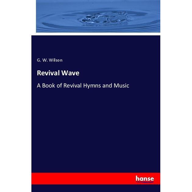 Revival Wave, Fachbücher von G. W. Wilson