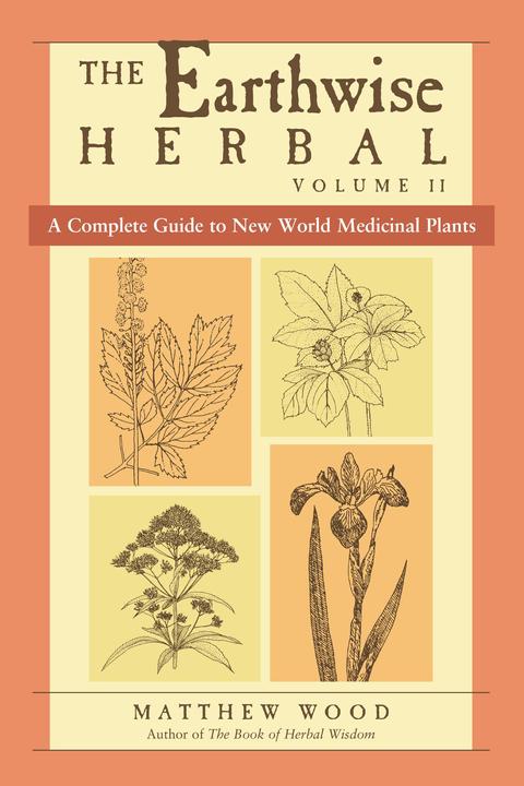 Produktbild The Earthwise Herbal, Volume II (Englisch, Matthew Wood, 2009)