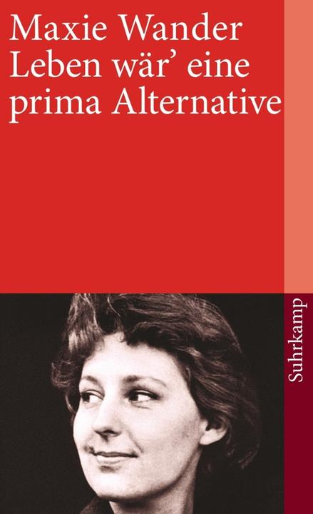 Produktbild Leben wär' eine prima Alternative (Deutsch, Maxie Wander, 2009)