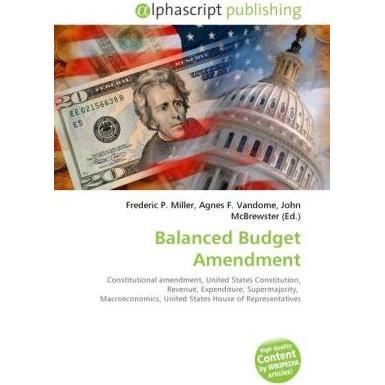 Balanced Budget Amendment, Fachbücher von Agnes F. Vandome, Frederic P. Miller, John McBrewster