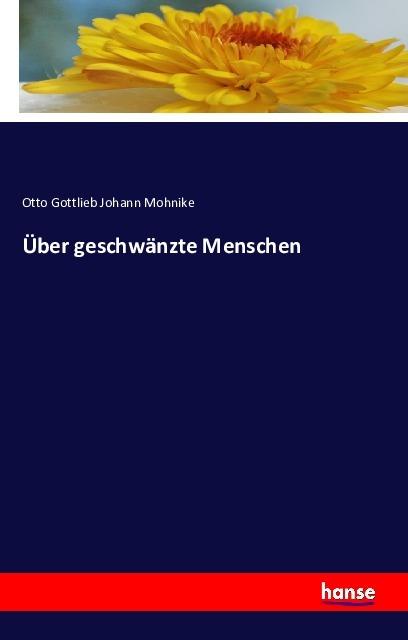 Produktbild Über geschwänzte Menschen (Deutsch, Otto Gottlieb Johann Mohnike, 2016)