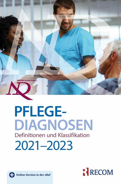 Produktbild Recom NANDA-I-Pflegediagnosen: Definitionen und Klassifikation 2021-2023 (Deutsch, Camila Lopes, Shigemi Kamitsuru, T. Heather Herdman)