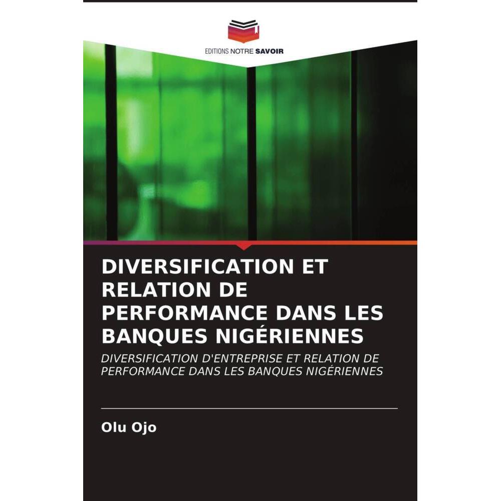 Diversification Et Relation De Performance Dans Les Banques Nigériennes, Fachbücher von Olu Ojo