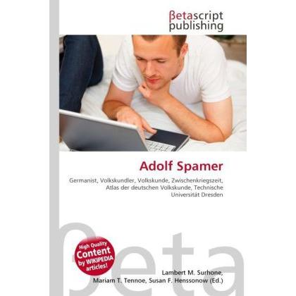Adolf Spamer, Fachbücher von Lambert M. Surhone, Mariam T. Tennoe, Susan F. Henssonow